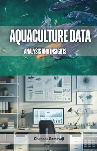 Aquaculture Data: Analysis and Insights (English Edition)