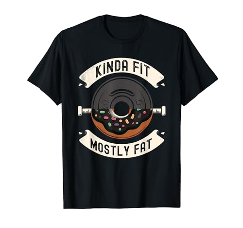 Kinda Fit Mostly Fat Fitness Funny Gym Workout T-Shirt