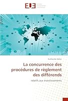 La Concurrence Des Proca(c)Dures de Ra]glement Des Diffa(c)Rends 6131500282 Book Cover
