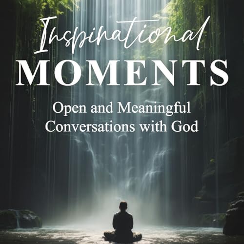 Deep Dive Into - Inspirational Moments: Open and Meaningful Conversations with God Titelbild