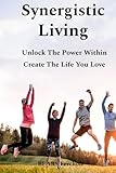 synergistic meaning  Synergistic Living