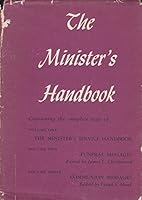 The Minister's Handbook Containing the Complete Texts of The Minister's Service Handbook and Funeral Services and Communion Messages B005EGK6P4 Book Cover