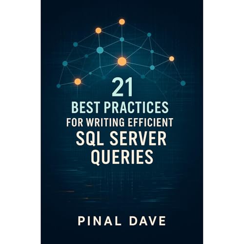 Listen to 21 Best Practices for Writing Efficient SQL Server Queries by Pinal Dave episode artwork