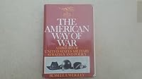 The American Way of War A History of United States Military Strategy and Policy B0086VP258 Book Cover