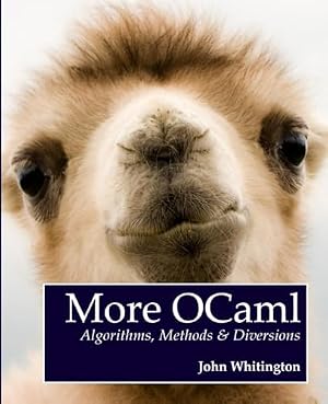 Book cover More OCaml: Algorithms, Methods, and Diversions