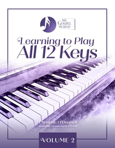 Learning to Play All 12 Keys (The Gospel Method Piano)
