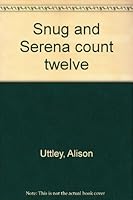 Snug and Serena Count Twelve - A Little Brown Mouse Book B0007EKRAC Book Cover