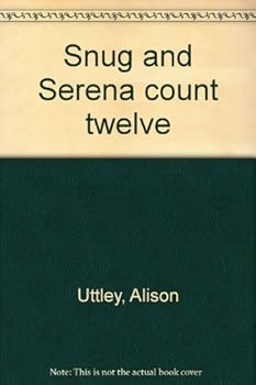Snug and Serena Count Twelve - A Little Brown Mouse Book