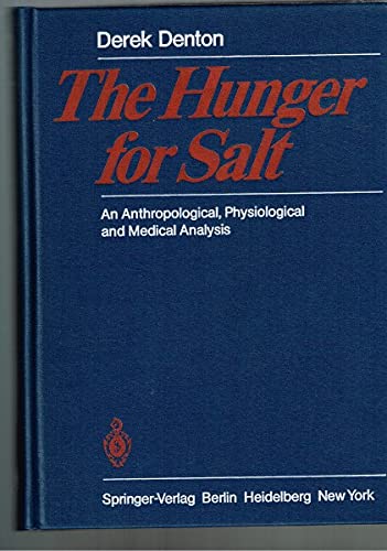 The Hunger for Salt: An Anthropological, Physiological and Medical Analysis