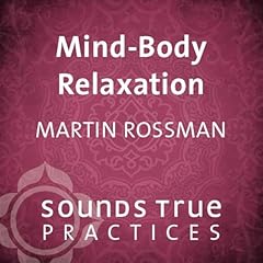 Mind-Body Relaxation Audiobook By Martin Rossman MD cover art