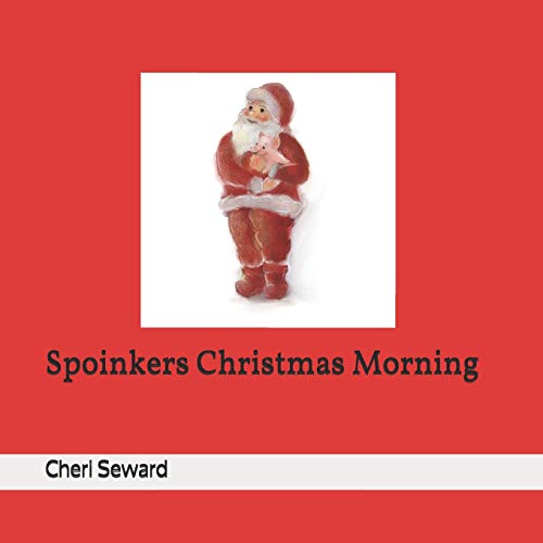 Spoinkers Christmas Morning (Spoinkers Christmas Wish)
