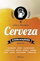 Cerveza: La bebida de la felicidad 8408124560 Book Cover