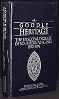 Goodly Heritage: The Episcopal Diocese of Southern Virginia 1892-1992 1880373025 Book Cover