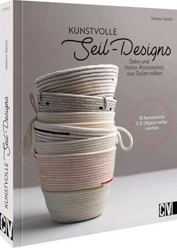 Deko DIY – Kunstvolle Seil-Designs: Deko und Home-Accessoires aus Seilen nähen