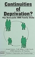 Continuities of Deprivation?: The Newcastle 1000 Family Study (Studies in Deprivation and Disadvantage 15) 0566057999 Book Cover