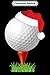 Composition Notebook: Golfing Christmas Santa Hat Golf Ball Gifts For Golfer Men Journal/Notebook Blank Lined Ruled 6x9 100 Pages