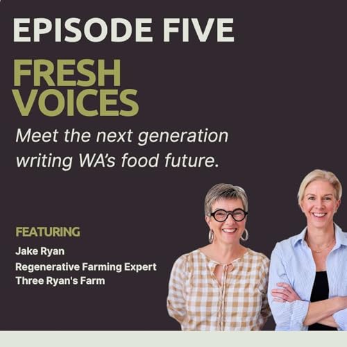 FRESH VOICES - meet the next generation writing WA's food future