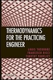 Thermodynamics for the Practicing Engineer (Essential Engineering Calculations Series)