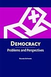 Democracy: Problems and Perspectives