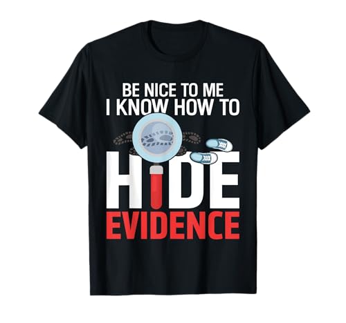 Técnico en Ciencias Forenses Investigador Forense Divertido Camiseta