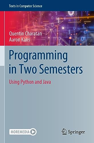Programming In Two Semesters: Using Python And Java (Texts In Computer Science)