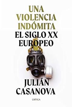 Hardcover Una violencia indómita: El siglo XX europeo Book