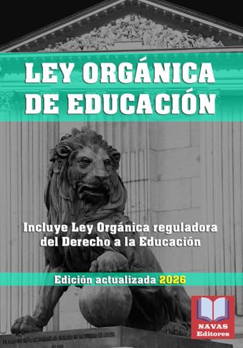 LEY ORGÁNICA DE EDUCACIÓN. Edición actualizada. Incluye Ley Orgánica reguladora del Derecho a la Educación.: Legislación Española Actualizada.