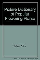 Picture Dictionary of Popular Flowering Plants 0600300927 Book Cover