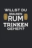 Brauner Rum Trinkhemd Notizbuch: Saufen Bar Kneipe Mische Trinkhemd | Notizheft | Schreibheft | Tagebuch |