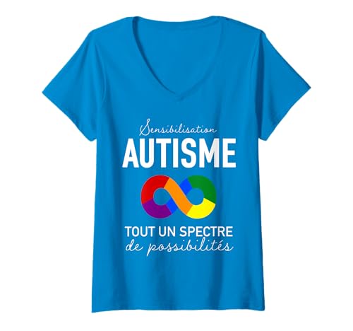 Femme Sensibilisation Autisme Autiste Tout un Spectre Bleu T-Shirt avec Col en V