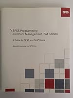 SPSS Programming and Data Management: A Guide for SPSS and SAS Users, 3rd Edition 1568273746 Book Cover