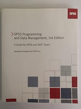 Paperback SPSS Programming and Data Management: A Guide for SPSS and SAS Users, 3rd Edition Book
