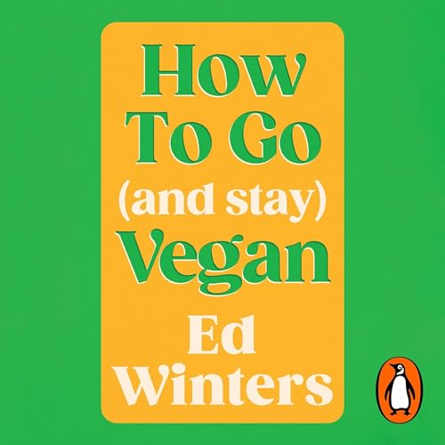 Page de couverture de How to Go (and Stay) Vegan