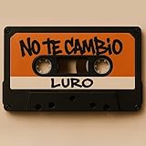  No te cambio
