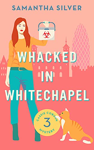 Whacked in Whitechapel (A Cozy Mystery) (Cassie Coburn Mysteries Book 3)