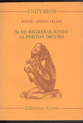 Portada de Si no regresas al porton oscuro