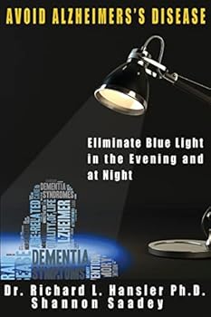 Paperback Avoid Alzheimer's Disease: Eliminate blue light at night Book