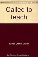 Called to teach B0007EK40K Book Cover