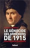  Le génocide des Arméniens de 1915: Pour une sortie de minorité