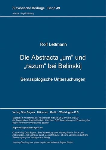 Die Abstracta "um" und "razum" bei Belinskij: Semasiologische Untersuchungen