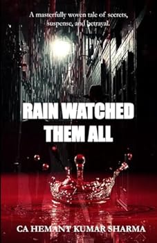 RAIN WATCHED THEM ALL
