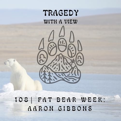 108 | Fat Bear Week: Aaron Gibbons Podcast Por  arte de portada