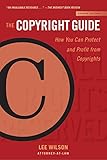 The Copyright Guide: How You Can Protect and Profit from Copyrights (Fourth Edition) (Allworth Intellectual Property Made Easy Series)