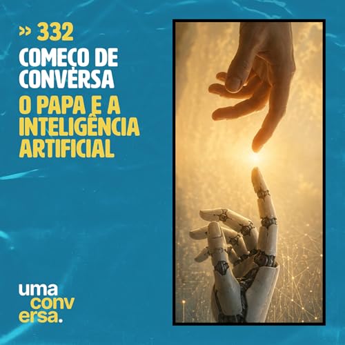 O Papa e a Intelig&ecirc;ncia Artificial