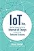 Produktbild Sinclair, B: IoT Inc: How Your Company Can Use the Internet: How Your Company Can Use the Internet of Things to Win in the Outcome Economy