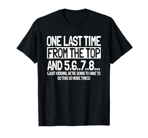 Choreographer Dance Instructor Choreography From The Top T-Shirt