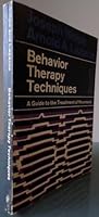 Behavior Therapy Techniques : A Guide to the Treatment of Neuroses B000MFLJ30 Book Cover