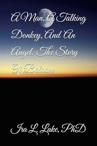 A Man, A Talking Donkey, An Angel: The Story Of Balaam