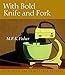 With Bold Knife and Fork
