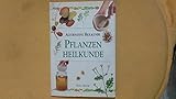 Alternative Heilkunde.Pflanzenheilkunde (Könemann Verlag,Köln)